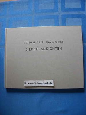 Bilder, Ansichten : Peter Fischli, David Weiss ; [die sichtbare Welt ; Ausstellung in der Wiener ...