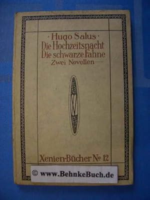 Imagen del vendedor de Die Hochzeitsnacht. Die schwarze Fahne : 2 Novellen. Xenien-Bcher ; No. 12 a la venta por Antiquariat BehnkeBuch