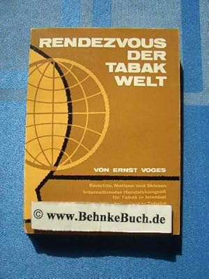 Immagine del venditore per Rendezvous der Tabak-Welt : Berichte, Notizen und Skizzen; Internat. Handelskongress fr Tabak in Istanbul; Ausstellung bulgarischer Tabake und Internat. Tabak-Symposium in Plovdiv. von. [Ill.: Heinz Dehner] venduto da Antiquariat BehnkeBuch