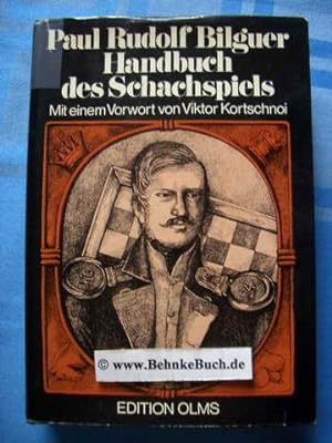 Handbuch des Schachspiels. Paul Rudolf von Bilguer. Fortgesetzt u. hrsg. von seinem Freunde Tassi...