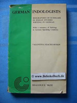 German indologists : biographies of scholars in Indian studies writing in German ; with a summary...