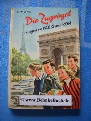 Die Zugvögel singen in Paris und Rom. Ill.: Heinz Schubel