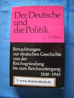 Betrachtungen zur deutschen Geschichte von der Reichsgründung bis zum Reichsuntergang 1848-1945. ...