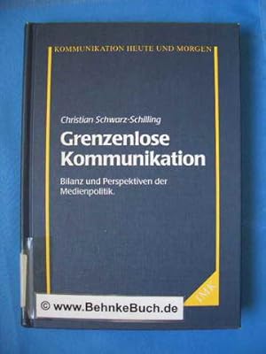 Immagine del venditore per Grenzenlose Kommunikation : Bilanz und Perspektiven der Medienpolitik. IMK, Kommunikation heute und morgen. venduto da Antiquariat BehnkeBuch