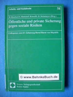 Immagine del venditore per ffentliche und private Sicherung gegen soziale Risiken. Colloquium zum 65. Geburtstag Bernd Baron von Maydells. Arbeits- und Sozialrecht Band 58. venduto da Antiquariat BehnkeBuch