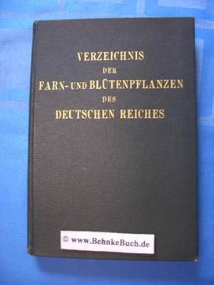 Verzeichnis der Farn- und Blütenpflanzen des Deutschen Reiches. Herausgegeben von der Deutschen B...