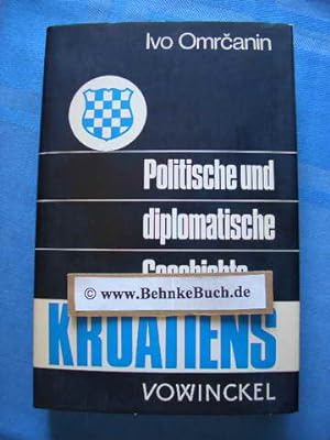 Imagen del vendedor de Diplomatische und politische Geschichte Kroatiens. a la venta por Antiquariat BehnkeBuch
