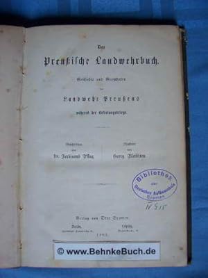 Bild des Verkufers fr Das preussische Landwehrbuch : Geschichte und Grothaten der Landwehr Preussens whrend des Befreiungskriege. Ill. v. Georg Bleibtreu. zum Verkauf von Antiquariat BehnkeBuch