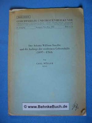 Bild des Verkufers fr Der Schotte William Smellie und die Anfnge der modernen Geburtshilfe (1697-1763). "Geburtshilfe und Frauenheilkunde" - Sonderdruck. 15. Jahrgang, Nov./Dez. 1955 - Heft 11/12. zum Verkauf von Antiquariat BehnkeBuch