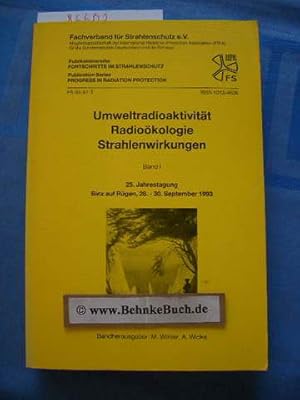 Seller image for Umweltradioaktivitt, Radiokologie, Strahlenwirkungen : Binz auf Rgen, 28. - 30. September 1993. Fachverband fr Strahlenschutz e.V., Mitgliedsgesellschaft der International Radiation Protection Association (IRPA) fr die Bundesrepublik Deutschland und die Schweiz. Bd.-Hrsg.: M. Winter , A. Wicke, . Jahrestagung / Fachverband fr Strahlenschutz e.V. , 25 for sale by Antiquariat BehnkeBuch