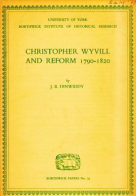 Christopher Wywill and Reform 1790-1820.
