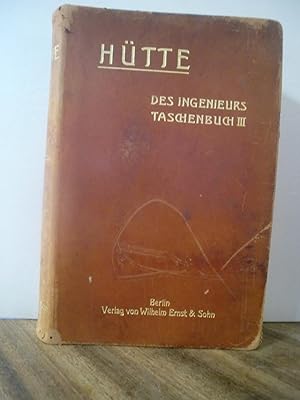 Bild des Verkufers fr Htte" Des Ingenieurs Taschenbuch. 20. Aufl. Abteilung III zum Verkauf von Antiquarische Bcher Schmidbauer