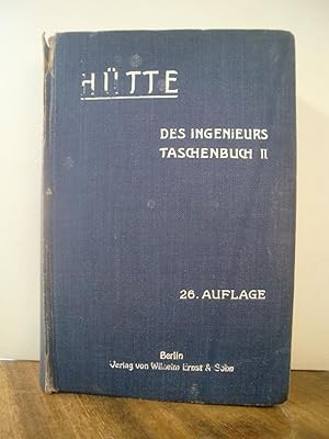 Bild des Verkufers fr Htte" Des Ingenieurs Taschenbuch. 26. Aufl. II. Band zum Verkauf von Antiquarische Bcher Schmidbauer