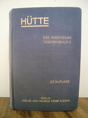 Bild des Verkufers fr Htte" Des Ingenieurs Taschenbuch. 27. Aufl. II. Band zum Verkauf von Antiquarische Bcher Schmidbauer