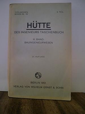 Bild des Verkufers fr Htte" Des Ingenieurs Taschenbuch. 27. Aufl. III. Band 2. Teil zum Verkauf von Antiquarische Bcher Schmidbauer