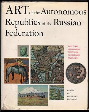 Imagen del vendedor de Art of the Autonomous Republics of the Russian Federation a la venta por Walkabout Books, ABAA
