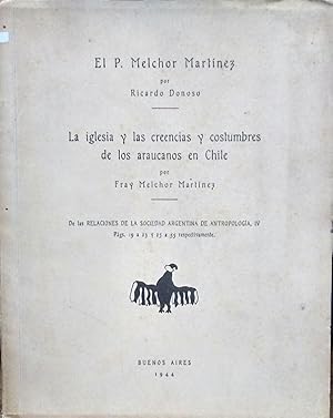 Imagen del vendedor de La iglesia y las creencias y costumbres de los araucanos en Chile a la venta por Librera Monte Sarmiento