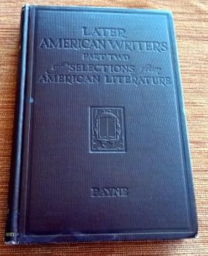 Later American Writers: Part Two of Selections from American Literature.
