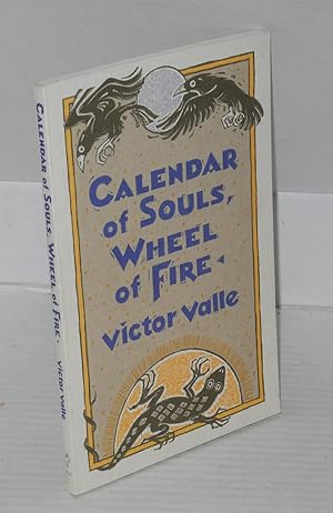 Seller image for Calendar of souls, wheel of fire for sale by Bolerium Books Inc.