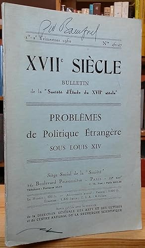 Imagen del vendedor de XVIIe Sicle, Bulletin de la "Socit d'tudes du XVIIe sicle": Problmes de Politique trangres sous Louis XIV a la venta por Stephen Peterson, Bookseller