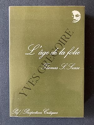 L'AGE DE LA FOLIE L'histoire de l'hospitalisation psychiatrique involontaire à travers un choix d...