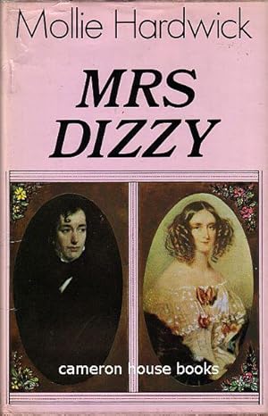 Mrs Dizzy: the life of Mary Anne Disraeli, Viscountess Beaconsfield