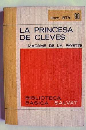 Image du vendeur pour Biblioteca bsica Salvat. Libro RTV 98 : La princesa de Cleves mis en vente par Perolibros S.L.