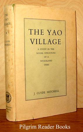 The Yao Village: A Study in the Social Structure of a Nyasaland Tribe.