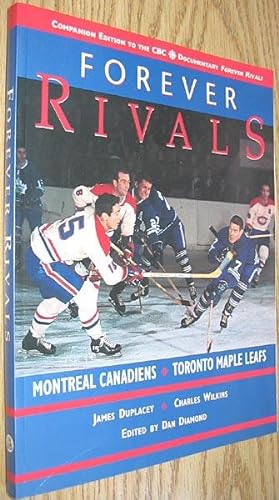 Image du vendeur pour Forever Rivals : Montreal Canadiens vs Toronto Maple Leafs mis en vente par Alex Simpson