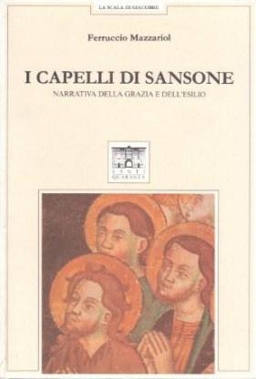 I Capelli di Sansone - Narrativa della grazia e dell'esilio