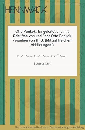 Imagen del vendedor de Otto Pankok. Eingeleitet und mit Schriften von und �ber Otto Pankok versehen von K. S. (Mit zahlreichen Abbildungen.) a la venta por Antiquariat Hennwack