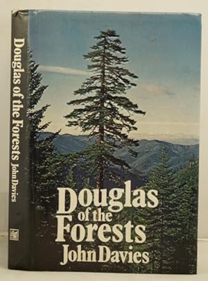 Douglas of the Forests the North American journals of David Douglas.