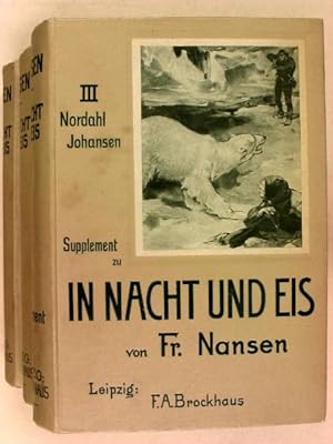 In Nacht und Eis. Die norwegische Polarexpedition 1893-1896.