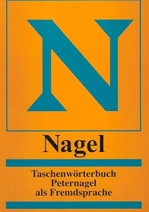 Seller image for Taschenwrterbuch Peternagel als Fremdsprache. Idee und Gestaltung: Peter Nagel. for sale by Antiquariat Fluck
