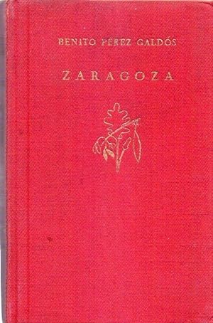 ZARAGOZA. Prólogo de María Teresa León. Ilustraciones de B. Pérez Galdós y otros dibujantes de su...