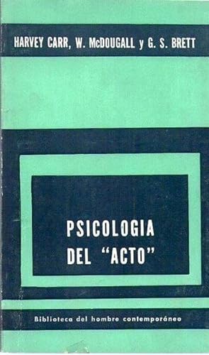 Imagen del vendedor de PSICOLOGIA DEL ACTO. Psicologa funcionalista. Psicologa hrmica a la venta por Buenos Aires Libros