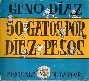 Seller image for 50 GATOS POR DIEZ PESOS for sale by Buenos Aires Libros