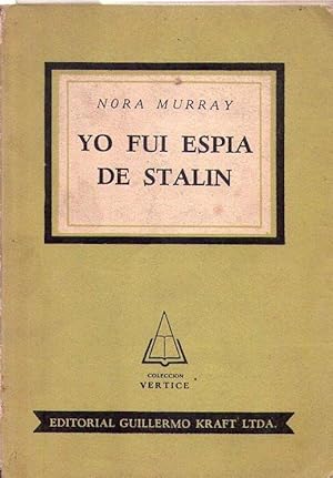 YO FUI ESPIA DE STALIN. Traducción de Rosario de Estrada