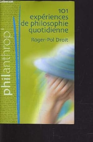 Image du vendeur pour 101 ESPERIENCES DE PHILOSOPHIE QUOTIDIENNE. mis en vente par Le-Livre
