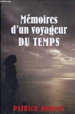 Seller image for MEMOIRES D'UN VOYAGEUR DU TEMPS. for sale by Le-Livre