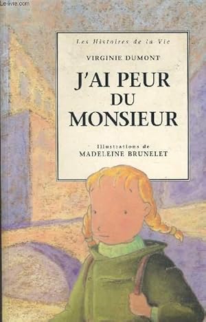 Image du vendeur pour J'AI PEUR DU MONSIEUR. mis en vente par Le-Livre