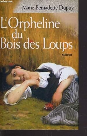 Bild des Verkufers fr L'ORPHELINE DU BOIS DES LOUPS. zum Verkauf von Le-Livre