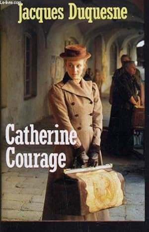 Imagen del vendedor de CATHERINE COURAGE. a la venta por Le-Livre