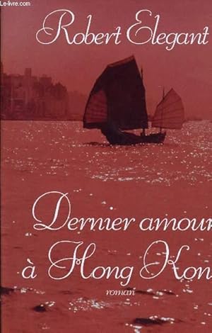 Seller image for DERNIER AMOUR A HONG KONG. for sale by Le-Livre