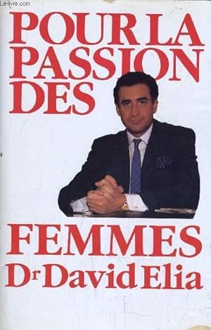 Seller image for POUR LA PASSION DES FEMMES. for sale by Le-Livre