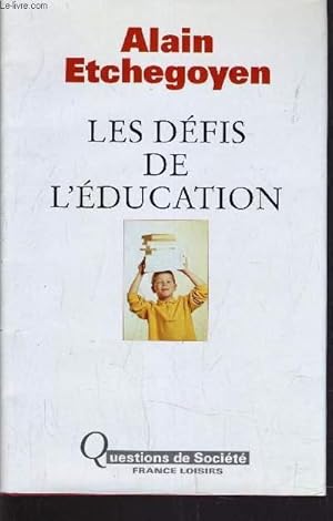 Image du vendeur pour LES DEFIS DE L'EDUCATION. mis en vente par Le-Livre