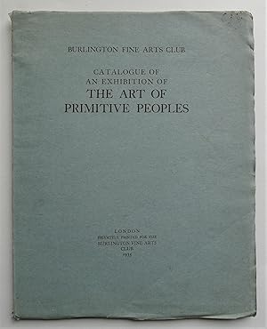 Catalogue of an Exhibition of The Art of Primitive Peoples. Burlington Fine Arts Club 1935.