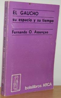 Imagen del vendedor de EL GAUCHO, su espacio y su tiempo a la venta por EL RINCN ESCRITO