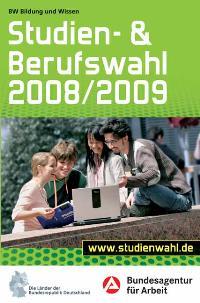 Studien-und Berufswahl 2008/2009: Informationen und Entscheidungshilfen