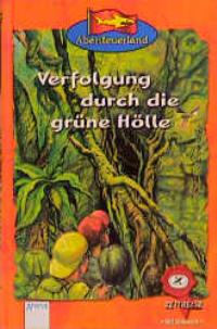 Seller image for Abenteuerland, Zeitreise, Verfolgung durch die grne Hlle for sale by getbooks GmbH